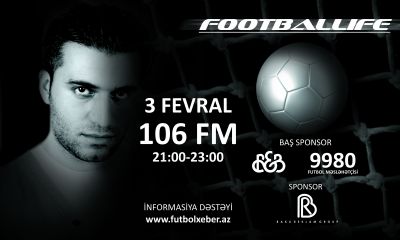 Bu gün - 21:00-da, 106 FM-də “FOOTBALLİFE”